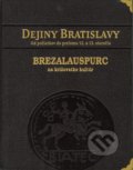 Dejiny Bratislavy (1) - v koženej väzbe - Juraj Šedivý a kolektív, Slovart, 2012
