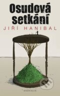 Kniha: Osudová setkání (Jiří Hanibal). Knižní klub, 2012 Kniha: Osudová setkání (Jiří Hanibal). Knižní klub, 2012
