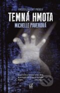 Kniha: Temná hmota (Michelle Paver). Enigma, 2012 Kniha: Temná hmota (Michelle Paver). Enigma, 2012
