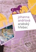 Kniha: Arabský hřebec (Johanna Andrlová). Dybbuk, 2012 Kniha: Arabský hřebec (Johanna Andrlová). Dybbuk, 2012