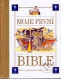 Kniha: Moje první Bible (Autorský kolektiv). Slovart CZ, 2012 Kniha: Moje první Bible (Autorský kolektiv). Slovart CZ, 2012