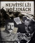 Kniha: Největší lži v dějinách (Alexander Canduci). Fortuna Libri ČR, 2012 Kniha: Největší lži v dějinách (Alexander Canduci). Fortuna Libri ČR, 2012