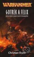 Kniha: Gotrek a Felix (Christian Dunn). Polaris, 2012 Kniha: Gotrek a Felix (Christian Dunn). Polaris, 2012