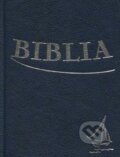 Kniha: Biblia (Spolok svätého Vojtecha). Spolok svätého Vojtecha, 2012 Kniha: Biblia (Spolok svätého Vojtecha). Spolok svätého Vojtecha, 2012
