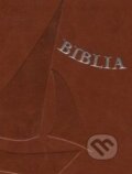 Kniha: Biblia (Spolok svätého Vojtecha). Spolok svätého Vojtecha, 2012 Kniha: Biblia (Spolok svätého Vojtecha). Spolok svätého Vojtecha, 2012