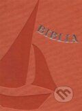 Kniha: Biblia (Spolok svätého Vojtecha). Spolok svätého Vojtecha, 2012 Kniha: Biblia (Spolok svätého Vojtecha). Spolok svätého Vojtecha, 2012