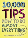 Kniha: 10,000 Tips (Katherine Sorrell). Quercus, 2012 Kniha: 10,000 Tips (Katherine Sorrell). Quercus, 2012