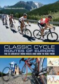 Classic Cycle Routes of Europe - Werner Müller-Schell, Bloomsbury, 2012