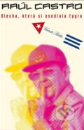 Kniha: Raúl Castro (Vicente Botín). Paseka, 2012 Kniha: Raúl Castro (Vicente Botín). Paseka, 2012