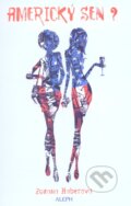 Kniha: Americký sen? (Zuzana Haberová), 2012 Kniha: Americký sen? (Zuzana Haberová), 2012