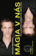 Kniha: Mágia v nás (Mathias Fischedick). Timy Partners, 2012 Kniha: Mágia v nás (Mathias Fischedick). Timy Partners, 2012