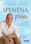 Kniha: Splněná přání (Wayne W. Dyer). Keltner Publishing, 2012 Kniha: Splněná přání (Wayne W. Dyer). Keltner Publishing, 2012