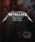 Kniha: The Ultimate Metallica (Ross Halfin). Chronicle Books, 2010 Kniha: The Ultimate Metallica (Ross Halfin). Chronicle Books, 2010