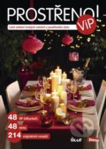 Kniha: Prostřeno! s VIP (Ikar CZ). Ikar CZ, 2012 Kniha: Prostřeno! s VIP (Ikar CZ). Ikar CZ, 2012
