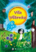 Kniha: Víla Větrnka (Lenka Rožnovská). Grada, 2012 Kniha: Víla Větrnka (Lenka Rožnovská). Grada, 2012