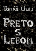 E-kniha: Preto s Lebom (Tomáš Ulej) E-kniha: Preto s Lebom (Tomáš Ulej)