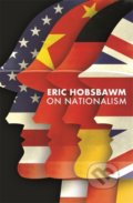 On Nationalism - Eric Hobsbawm, Abacus, 2022