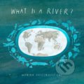 Kniha: What Is A River? (Monika Vaicenavičiene). Enchanted Lion, 2021 Kniha: What Is A River? (Monika Vaicenavičiene). Enchanted Lion, 2021