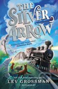 Kniha: The Silver Arrow (Lev Grossman). Bloomsbury, 2022 Kniha: The Silver Arrow (Lev Grossman). Bloomsbury, 2022