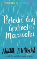 Kniha: Poslední dny Archieho Maxwella (Annabel Pitcher). #booklab, 2022 Kniha: Poslední dny Archieho Maxwella (Annabel Pitcher). #booklab, 2022