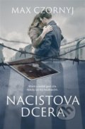Kniha: Nacistova dcera (Max Czornyj). Kontrast, 2022 Kniha: Nacistova dcera (Max Czornyj). Kontrast, 2022