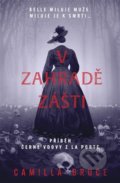 Kniha: V zahradě zášti (Camilla Bruce). Fobos, 2022 Kniha: V zahradě zášti (Camilla Bruce). Fobos, 2022