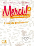 Kniha: Merci! 3/A2 (Emilio Ruiz Isabel, Rubio Adrien, Payet Anne-Cécile, Couderc Sophie a Champagne). Cle International, 2017 Kniha: Merci! 3/A2 (Emilio Ruiz Isabel, Rubio Adrien, Payet Anne-Cécile, Couderc Sophie a Champagne). Cle International, 2017