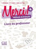 Kniha: Merci! 4/A2 (Emilio Ruiz Isabel, Rubio Adrien, Payet Anne-Cécile, Couderc Sophie a Champagne). Cle International, 2017 Kniha: Merci! 4/A2 (Emilio Ruiz Isabel, Rubio Adrien, Payet Anne-Cécile, Couderc Sophie a Champagne). Cle International, 2017