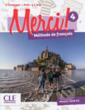 Kniha: Merci! 4/A2 (Emilio Ruiz Isabel, Rubio Adrien, Payet Anne-Cécile, Couderc Sophie a Champagne). Cle International, 2016 Kniha: Merci! 4/A2 (Emilio Ruiz Isabel, Rubio Adrien, Payet Anne-Cécile, Couderc Sophie a Champagne). Cle International, 2016