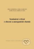 Seminární cvičení z obecné a anorganické chemie - Karel Palát, Věra Klimešová, Karolinum, 2018