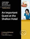 Kniha: Oxford Picture Dictionary - Reading Library: Readers Workplace Reader An Important Guest at the Shelton Hotel (Anthony Di Nardo). Oxford University Press, 2008 Kniha: Oxford Picture Dictionary - Reading Library: Readers Workplace Reader An Important Guest at the Shelton Hotel (Anthony Di Nardo). Oxford University Press, 2008