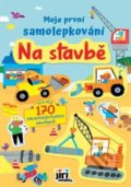 Kniha: Moje první samolepkování: Na stavbě (Jiří Models). Jiří Models, 2022 Kniha: Moje první samolepkování: Na stavbě (Jiří Models). Jiří Models, 2022