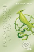Kniha: Balada o hadoch a vtáčatkách (Suzanne Collins). CooBoo SK, 2022 Kniha: Balada o hadoch a vtáčatkách (Suzanne Collins). CooBoo SK, 2022