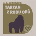 Audiokniha: Tarzan z rodu Opů (Edgar Rice Burroughs). Tympanum, 2022 Audiokniha: Tarzan z rodu Opů (Edgar Rice Burroughs). Tympanum, 2022