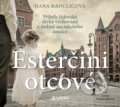 Audiokniha: Esterčini otcové (Hana Raduličová). Voxi, 2022 Audiokniha: Esterčini otcové (Hana Raduličová). Voxi, 2022