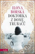 Kniha: Doktorka z domu Trubačů (Ilona Borská). Motto, 2022 Kniha: Doktorka z domu Trubačů (Ilona Borská). Motto, 2022