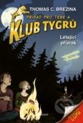 Kniha: Létající přízrak (Thomas C. Brezina). Nakladatelství Fragment, 2022 Kniha: Létající přízrak (Thomas C. Brezina). Nakladatelství Fragment, 2022