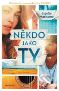 Kniha: Někdo jako ty (Estelle Maskame). Nakladatelství Fragment, 2022 Kniha: Někdo jako ty (Estelle Maskame). Nakladatelství Fragment, 2022