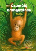 Kniha: Osamělý orangutánek (Tilda Kelly). CPRESS, 2022 Kniha: Osamělý orangutánek (Tilda Kelly). CPRESS, 2022