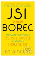 Kniha: Jsi prostě borec (Jen Sincero). Pragma, 2022 Kniha: Jsi prostě borec (Jen Sincero). Pragma, 2022