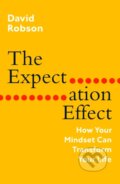 Kniha: The Expectation Effect (David Robson). Canongate Books, 2022 Kniha: The Expectation Effect (David Robson). Canongate Books, 2022