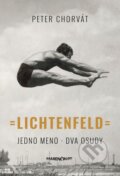 Kniha: Lichtenfeld (Peter Chorvát). Marenčin PT, 2023 Kniha: Lichtenfeld (Peter Chorvát). Marenčin PT, 2023