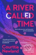 Kniha: A River Called Time (Courttia Newland). Canongate Books, 2022 Kniha: A River Called Time (Courttia Newland). Canongate Books, 2022