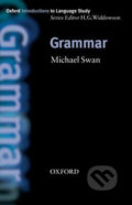 Kniha: Oxford Introductions to Language Study Grammar (Michael Swan). Oxford University Press, 2005 Kniha: Oxford Introductions to Language Study Grammar (Michael Swan). Oxford University Press, 2005