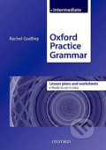 Kniha: Oxford Practice Grammar: Intermediate Lesson Plans (Rachel Godfrey). Oxford University Press, 2009 Kniha: Oxford Practice Grammar: Intermediate Lesson Plans (Rachel Godfrey). Oxford University Press, 2009
