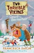 Kniha: Two Terrible Vikings and Grunt the Berserker (Francesca Simon). Faber and Faber, 2022 Kniha: Two Terrible Vikings and Grunt the Berserker (Francesca Simon). Faber and Faber, 2022
