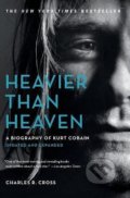 Kniha: Heavier Than Heaven (Charles R. Cross). Hachette Livre International, 2019 Kniha: Heavier Than Heaven (Charles R. Cross). Hachette Livre International, 2019