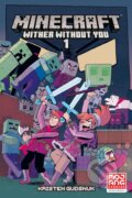 Kniha: Minecraft: Wither Without You 1 (Kristen Gudsnuk). Dark Horse, 2020 Kniha: Minecraft: Wither Without You 1 (Kristen Gudsnuk). Dark Horse, 2020