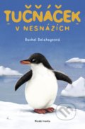 Kniha: Tučňáček v nesnázích (Rachel Delahaye). Mladá fronta, 2022 Kniha: Tučňáček v nesnázích (Rachel Delahaye). Mladá fronta, 2022