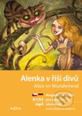 Kniha: Alenka v říši divů / Alice im Wunderland (Caroll Lewis a Jana Navrátilová). Edika, 2022 Kniha: Alenka v říši divů / Alice im Wunderland (Caroll Lewis a Jana Navrátilová). Edika, 2022
